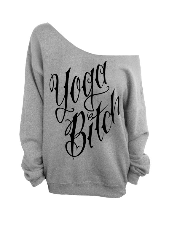 Yoga Bitch - Gray Slouchy O...
