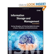 Information Storage and Management: Storing,Managing,and Protecting Digital Information in Classic,Virtualized,and Cloud Environments: EMC Education Services: 9781118094839: Amazon.com: Books