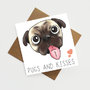 Pugs and kisses card, Pug, greetings card, valentines, gift, card, love, pet, animal dog pugs, pug lover cards, i love you card, dog