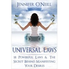 Universal Laws: 18 Powerful Laws & The Secret Behind Manifesting Your Desires (Finding Balance) - Kindle edition by Jennifer O'Neill. Religion & Spirituality Kindle eBooks @ Amazon.com.