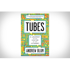 Tubes - A Journey to the Center of the Internet / by Andrew Blum