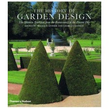 The History of Garden Design: The Western Tradition from the Renaissance to the Present Day