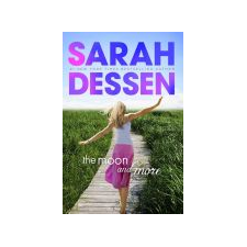 Book Cover Image. Title: The Moon and More, Author: Sarah Dessen