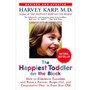 the happiest toddler on the block: how to eliminate tantrums and raise a patient, respectful, and cooperative one- to four-year-old: revised edition