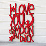 I love you to the MOON and ...