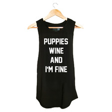 Puppies, Wine and I'm Fine  | Women's Sleeveless - Women's Sleeveless -  - Puppies Make Me Happy - 2