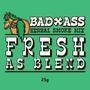 BAD-ASS FRESH AS BLEND HERBAL SMOKE MIX -25gm