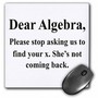 3dRose LLC 8 x 8 x 0.25 Inches Mouse Pad, Dear Algebra Please Stop Asking Us to Find Your X (mp_171887_1)