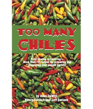 Too Many Chiles!: From Sowi...