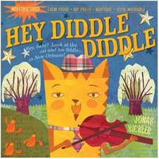 Hey Diddle Diddle Indestructible Book by Jonas Sickler