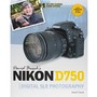 David Busch\'s Nikon D750 Guide to Digital SLR Photography