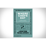 Where Chefs Eat - Book