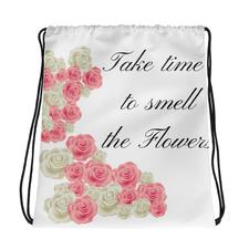 take time to smell the Flowers